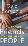 How to win friends and influence people - Dale Carnegie - 9788119214495