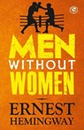 Men Without Women - Ernest Hemingway - 9788119373673