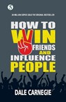 How to win friends and Influence People - Dale Carnegie - 9788119742554