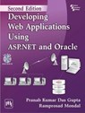 Developing Web Applications Using ASP.NET and Oracle - Pranab Kumar Das Gupta ; Ramprosad Mondal - 9788120347328