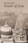 Across the South of Asia - Robert DeCaroli ; Paul A. Lavy - 9788124610053