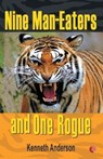 Nine Man Eaters and One Rogue - Kenneth Anderson - 9788129116420