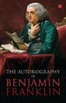 Benjamin Franklin, the Autobiography - FRANKLIN,  Benjamin - 9788129129598