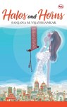 Halos and Horns - Sanjana M. Vijayshankar - 9788129144539