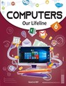 Computers Our Lifeline -6 - Sahil Gupta - 9788131016442