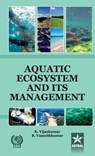 Aquatic Ecosystem and its Management - K & Vasanthkumar B Vijaykumar - 9788170359562