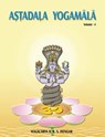 Astadala Yogamala Vol.4 the Collected Works of B.K.S Iyengar - Iyengar B. K. S. - 9788177645781