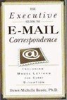 The Executive Guide to Email Correspondence - Michelle Dawn Baude - 9788182742826