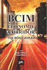 BCIM-Economic Corridor - Rajiv K. Bhatia ; Rahul Mishra - 9788182748439