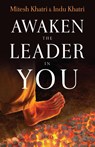 Awaken the Leader in You - Mitesh Khatri ; Indu Khatri - 9788184953831