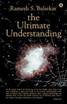 The Ultimate Understanding - Ramesh S. Balsekar - 9788188479931