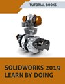 SOLIDWORKS 2019 Learn by doing - Tutorial Books - 9788193724187