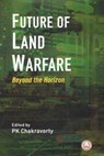 Future of Land Warfare - P. K. Chakravorty - 9788194283744