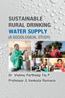 Sustainable Rural Drinking Water Supply (A Sociological Study) - Partheep Tej P Vishnu - 9788195821068