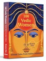 100 Vedic Women - Shubha Vilas - 9788195955886