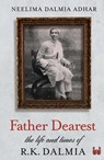 Father Dearest - Neelima Dalmia Adhar - 9788196011833