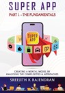 Super App Part 1 - The Fundamentals - Sreejith K Rajendran - 9788196403256