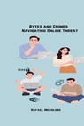 Bytes and Crimes Navigating Online Threats - Rafeal Mechlore - 9788196586577
