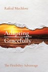 Adapting Gracefully - Rafeal Mechlore - 9788196741273