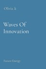 Waves Of Innovation - Olivia K - 9788196809812