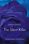 The Silent Killer - Ehsan Sheroy - 9788196881023