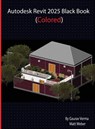 Autodesk Revit 2025 Black Book - Gaurav Verma ; Matt Weber - 9788197359088