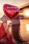 Breaking ice in our first date - Jay Allen - 9788219215415