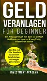 Geld Veranlagen fur Beginner - Investment Academy - 9788278487358