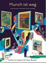 Munch ist weg. Finde den Künstler, seine Familie, Freunde und Anhänger - Catherine Ingram - 9788284620299