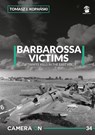 Camera ON 34 Barbarossa Victims vol. 1 - Tomasz J. Kopanski - 9788367227865