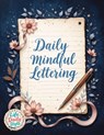 Daily Mindful Lettering - Life Daily Style - 9788367484107