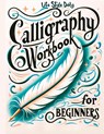 Calligraphy Workbook for Beginners - Life Daily Style - 9788367484640