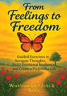 From Feelings to Freedom - Quillscribe Memoirs - 9788368294583