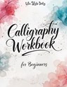 Calligraphy Workbook for Beginners - Life Daily Style - 9788368391114