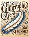 Faux Calligraphy for Beginners - Life Daily Style - 9788368391152