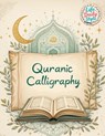 Quranic Calligraphy - Life Daily Style - 9788368391220
