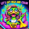 Lets Get High and Color Coloring Book - Tone Temptress - 9788397066250