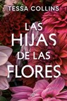 Las Hijas de Las Flores / The Flower Children - Tessa Collins - 9788401036132