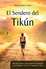 El Sendero del Tikún: Una guía práctica para encontrar tu propósito con la sabiduría de los 72 Nombres de Dios - Mario Javier Sabán - 9788409198450