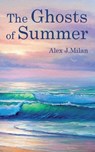 The Ghosts of Summer - MILAN,  Alex J - 9788409268207