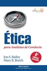 Ética para Analistas de Conducta, Cuarta Edición Revisada - Jon S. Bailey ; Mary R. Burch - 9788409439928