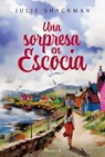 Una sorpresa en Escocia - Julie Shackman - 9788410021495