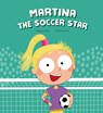 Martina the Soccer Star - Susanna Isern - 9788410074460