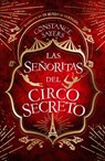 Señoritas del Circo Secreto, Las - Constance Sayers - 9788410085145