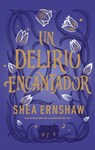 Un Delirio Encantador - Shea Ernshaw - 9788410239395