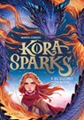 Kora Sparks Y El Último Dragón / Kora Sparks and the Last Dragon - Marta Conejo - 9788410269651