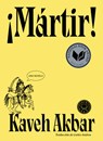¡Mártir! / Martyr! - Kaveh Akbar - 9788410323322