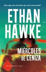 Miércoles de Ceniza - Ethan Hawke - 9788410356726