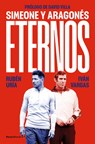 Eternos: Simeone Y Aragonés / Simeone and Aragonés, Eternal - Rubén Uría - 9788410442177