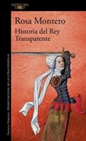 Historia del rey transparente - Rosa Montero - 9788410496347
